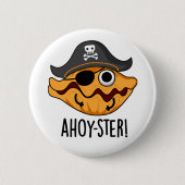 Ahoy-ster Funny Pirate Oyster Pun Ronde Button 5,7 Cm (Voorkant)