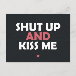 Ahut Up and Kiss me Briefkaart