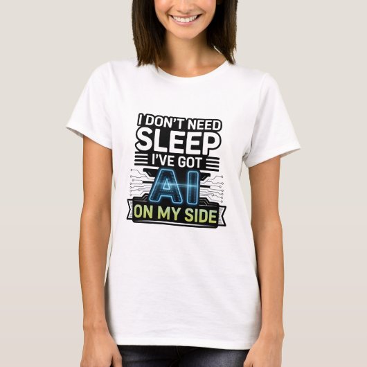 AI Aan Mijn Kant – Grappige Tech Quote T-shirt (Voorkant)