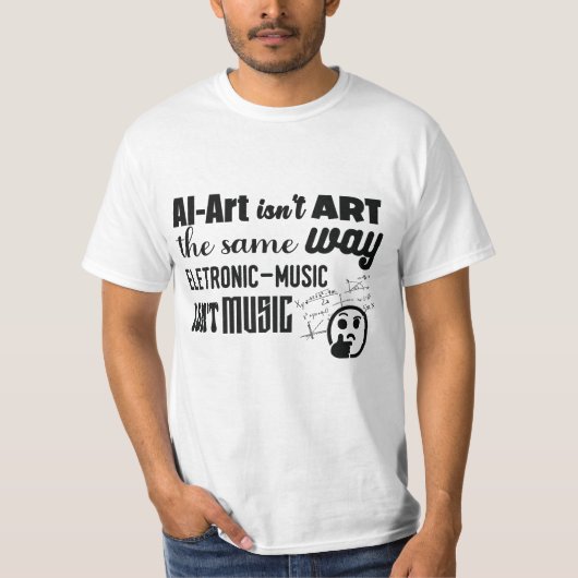 AI-Art is niet op dezelfde manier als... T-shirt (Voorkant)