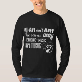AI-Art is niet op dezelfde manier als... T-shirt