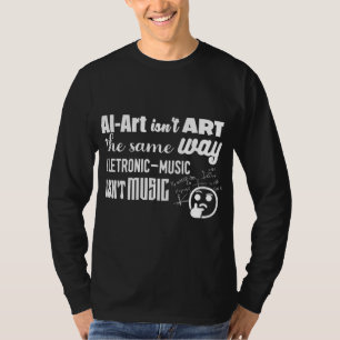 AI-Art is niet op dezelfde manier als... T-shirt