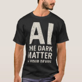 Ai Dark Ogy _ Science &amp; Tech Gift Slogan Tank  (Voorkant)