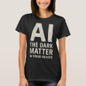 Ai Dark Ogy _ Science & Tech Gift Slogan Tank (Voorkant)