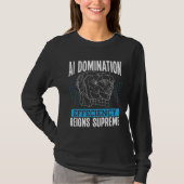 Ai Domination Efficiency Reigns Supreme Backprint  T-shirt (Voorkant)