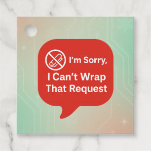 AI Funny Gift Label - "Kan dat verzoek niet inpakk