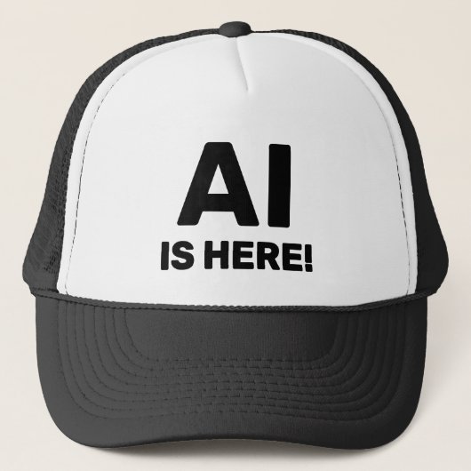 AI Is Here™ Trucker Hat Pet (Voorkant)