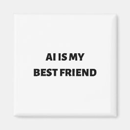 AI is mijn beste vriend Magneet