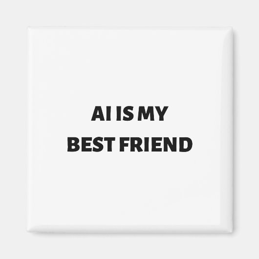 AI is mijn beste vriend Magneet (Voorkant)