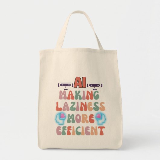 AI - Maken luiheid efficiënter Tote Bag (Voorkant)