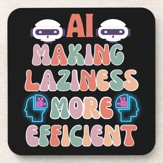 AI - Making Laziness Efficient Black BG Bier Onderzetter (Voorkant)