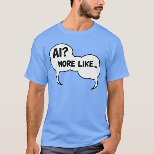 AI Meer Als Comic Bubble Interactieve Grappige AI  T-shirt (Voorkant)