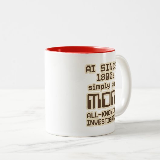 AI Since 1800s – MOM All-Knowing Investigator  Tweekleurige Koffiemok (Voorkant rechts)