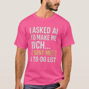 "AI stuurde me een to-do lijst" T-shirt – Hustle M