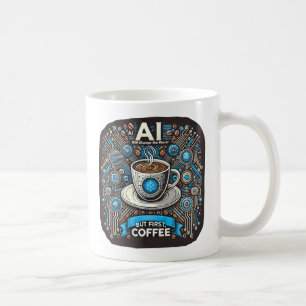 AI zal de wereld veranderen. Maar eerst koffie Koffiemok