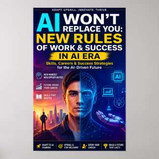 AI Zal Je Niet Vervangen: Nieuwe Regels voor Werk  Poster