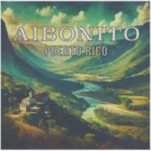 Aibonito Puerto Rico 3 inch Vinyl Sticker (Voorkant)