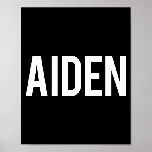 Aiden - Cool New Funny Name Fan Gift Tee  Poster (Voorkant)