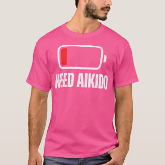 Aikido Coach Low Battery Need Aikido T-shirt