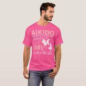 Aikido sloeg als een meisje t-shirt (Voorkant volledig)