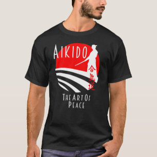 Aikido The Art of Peace Martial Arts Self Defense T-shirt