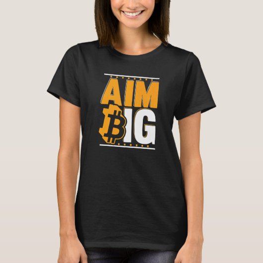 Aim Big Blockchain Crypto Currency Bitcoin   T-shirt (Voorkant)
