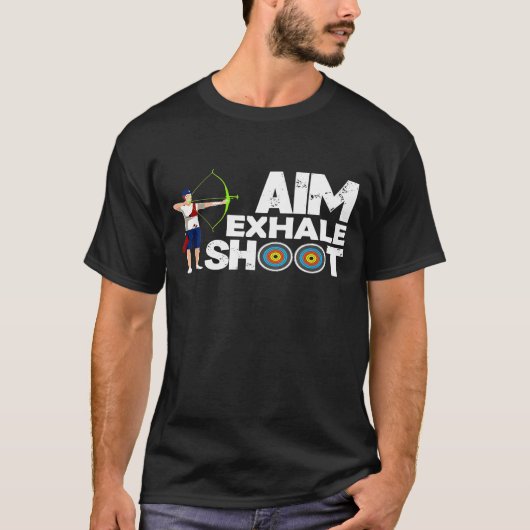 Aim Exhale Shoot Archer Bow T-shirt (Voorkant)