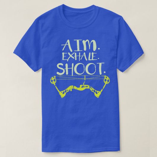 Aim Exhale Shoot Archery Gift Print Archer T-shirt (Design voorkant)