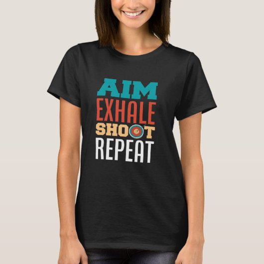 AIM Exhale Shoot Repeat Retro boogschieten boogsch T-shirt (Voorkant)