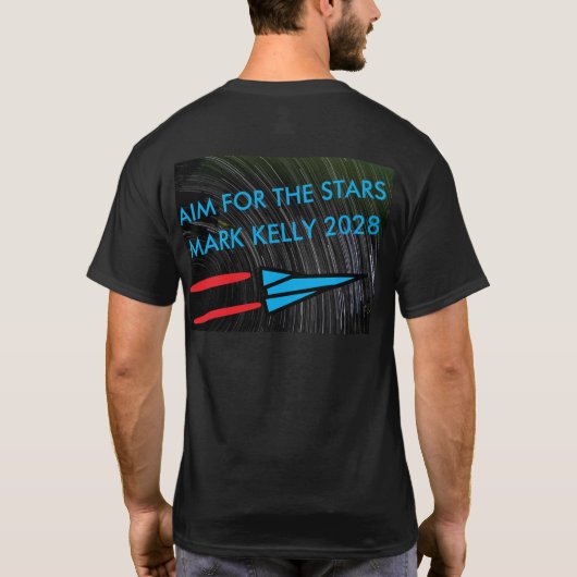 Aim for the Stars - Mark Kelly for President 2028 T-shirt (Achterkant)