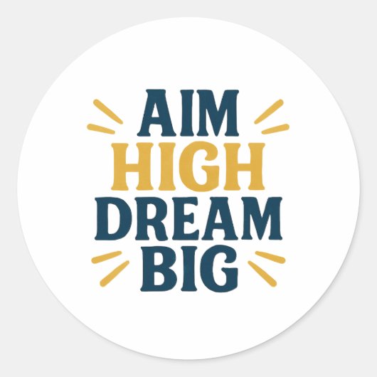 AIM High Dream Big Motivatie Quote Sticker (Voorkant)