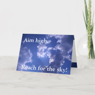 Aim high, Reach voor de hemel. notecard Kaart