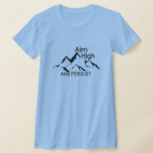 AIM High Shirt - Inspirerend vrouwen T-shirt