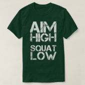 Aim High Squat Low Womens en Mannen Funny Gym T-shirt (Design voorkant)
