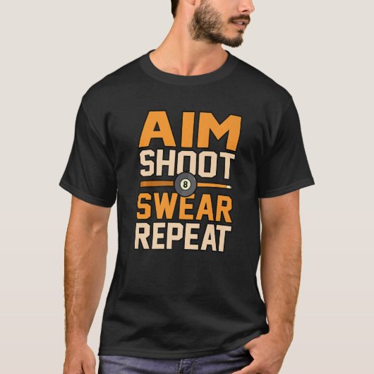Aim Shoot Herhaal Billiards Snooker Pool Player Gr T-shirt (Voorkant)