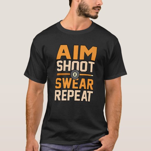 Aim Shoot Herhaal Billiards Snooker Pool Player Gr T-shirt (Voorkant)