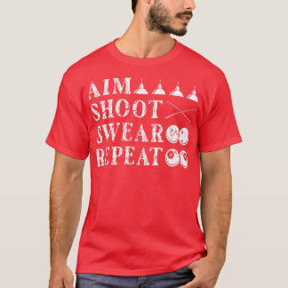 Aim Shoot Swear 8 Ball Pool Billiards T-shirt