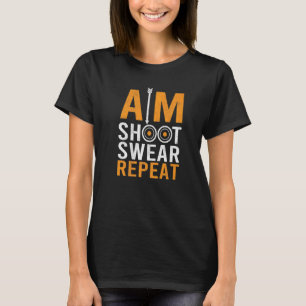 Aim Shoot Swear Bowman Archer Bowhunting Target T-shirt