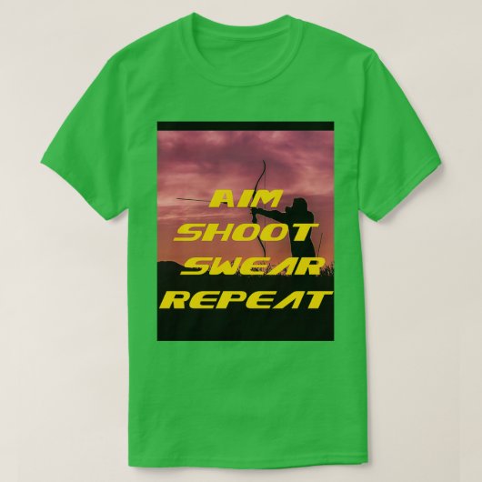 Aim Shoot Swear Herhaal afbeelding 1 T-shirt (Design voorkant)