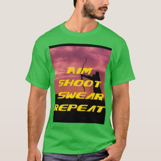 Aim Shoot Swear Herhaal afbeelding 1 T-shirt