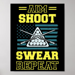 Aim Shoot Swear Herhaal Billiards Pool Table Ameri Poster