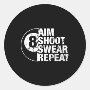 Aim Shoot Swear Herhaal de 8-balpool Billiards Pla Ronde Sticker