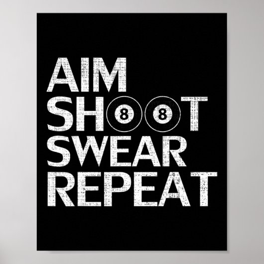AIM Shoot Swear Herhaal Grappige Biljart Gift voor Poster (Voorkant)