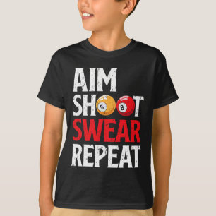 Aim Shoot Swear Herhaal Grappige Pool Speler Billi T-shirt