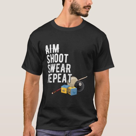 Aim Shoot Swear Herhaal Pool Player Hall Shark Bil T-shirt (Voorkant)