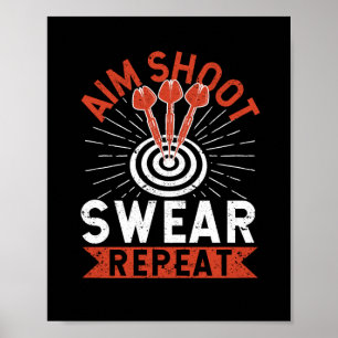Aim Shoot Swear Herhaalt Darts Funny Poster