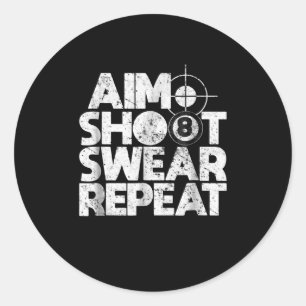 Aim Shoot Swear Herhaalt Funny Pool Billiards 8 Ba Ronde Sticker