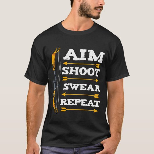 Aim Shoot Swear Repareert Archery Arrow Bow Archer T-shirt (Voorkant)