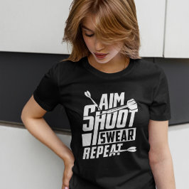 Aim Shoot Swear Repeat - Dart Speler T-shirt