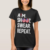 Aim Shoot Swear Repeat Dartboard Target Bullseye   T-shirt (Voorkant)